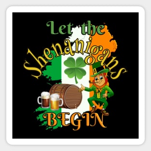 Let The Shenanigans Begin St. Patrick’s Magnet